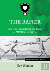 The Rapier Part Two Completing The Basics Workbook