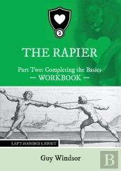 The Rapier Part Two Completing The Basics Workbook