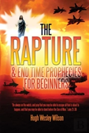 The Rapture & The End Times Prophecies F