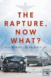 The Rapture, Now What?
