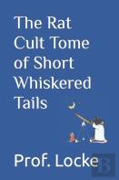 The Rat Cult Tome Of Short Whiskered Tails