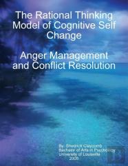 The Rational Thinking Model Of Cognitive Self Change