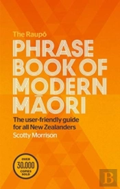 The Raupo Phrasebook Of Modern Maori