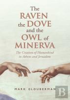 The Raven, The Dove, And The Owl Of Minerva
