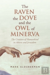 The Raven, The Dove, And The Owl Of Minerva