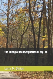 The Razing Of The Id/Vignettes Of My Life