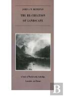 The Re-Creation Of Landscape