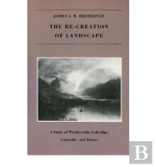 The Re-Creation Of Landscape