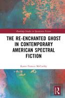 The Re-Enchanted Ghost In Contemporary American Fiction