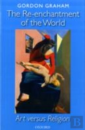 The Re-Enchantment Of The World
