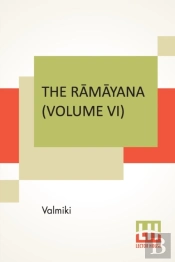 The RāMāYana (Volume Vi)
