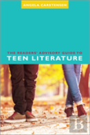 The Readers' Advisory Guide To Teen Literature