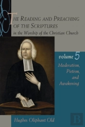 The Reading And Preaching Of The Scriptures In The Worship Of The Christian Church