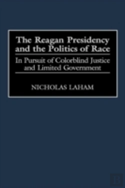 Bertrand.pt - The Reagan Presidency And The Politics Of Race