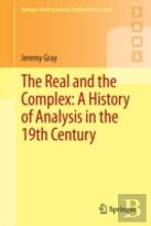 The Real And The Complex: A History Of Analysis In The 19th Century