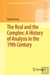 The Real And The Complex: A History Of Analysis In The 19th Century