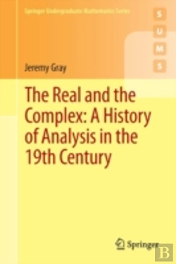 Bertrand.pt - The Real And The Complex: A History Of Analysis In The 19th Century