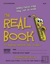 The Real Book For Beginning Elementary Band Students (Alto Sax)