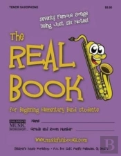 The Real Book For Beginning Elementary Band Students (Tenor Saxophone)