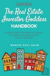 The Real Estate Investor Goddess Handbook