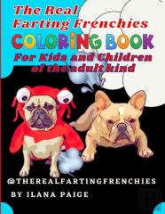 The Real Farting Frenchies Coloring Book For Kids And Children