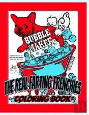 The Real Farting Frenchies Coloring Book