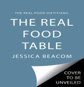 The Real Food Dietitians: The Real Food Table