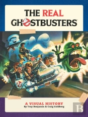 The Real Ghostbusters: A Visual History