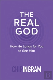 The Real God Â€“ How He Longs For You To See Him