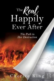 The Real Happily Ever After: The Path To