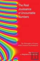 The Real Jouissance Of Uncountable Numbers