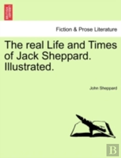 Bertrand.pt - The Real Life And Times Of Jack Sheppard