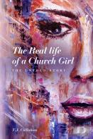 The Real Life Of A Church Girl, The Untold Story