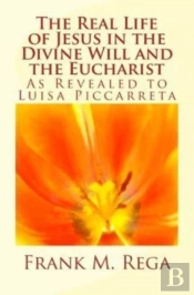 The Real Life Of Jesus In The Divine Wil