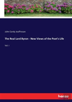 Bertrand.pt - The Real Lord Byron - New Views Of The Poet'S Life