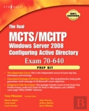 The Real Mcts/Mcitp Exam 70-640 Prep Kit