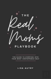 The Real Moms Playbook