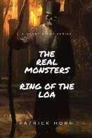 The Real Monster: Ring Of The Loa