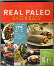 The Real Paleo Diet Fast & Easy