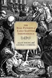 The Real Patriots Of Early Scottish Independence
