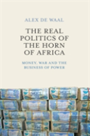 The Real Politics Of The Horn Of Africa