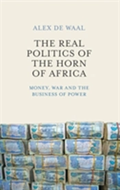 The Real Politics Of The Horn Of Africa