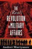 The (Real) Revolution In Military Affairs