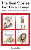 The Real Stories From Eastern Europe (Romania, Moldova, Ukraine, Russia And Afghanistan)