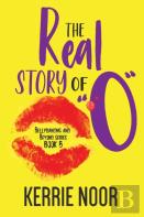 The Real Story Of O