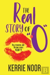 The Real Story Of O