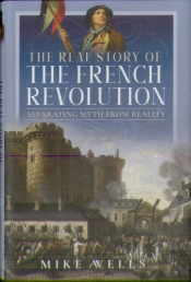 The Real Story Of The French Revolution