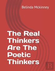 The Real Thinkers Are The Poetic Thinkers