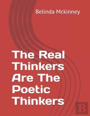 The Real Thinkers Are The Poetic Thinkers