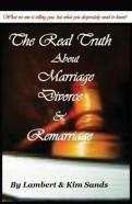 The Real Truth About Marriage, Divorce & Remarriage